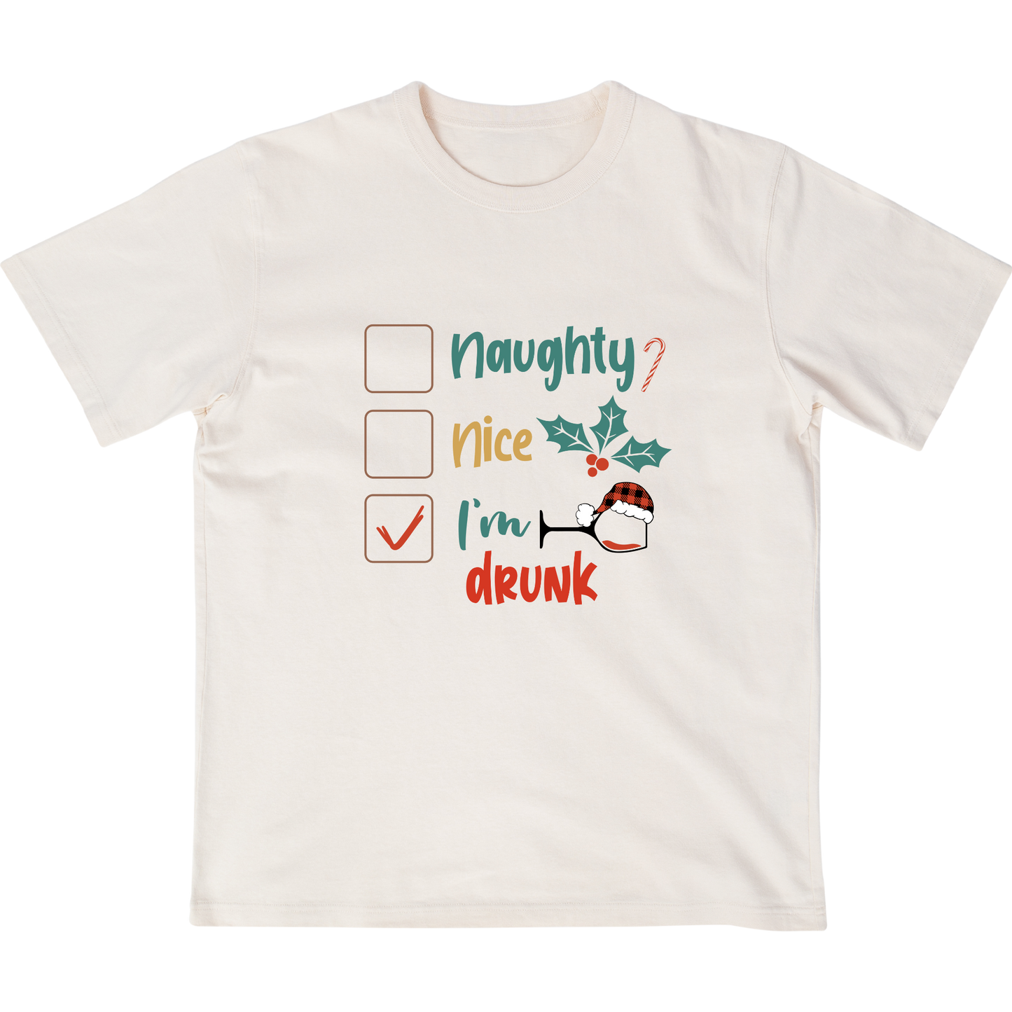 Naughty nice i'm drunk - t shirt