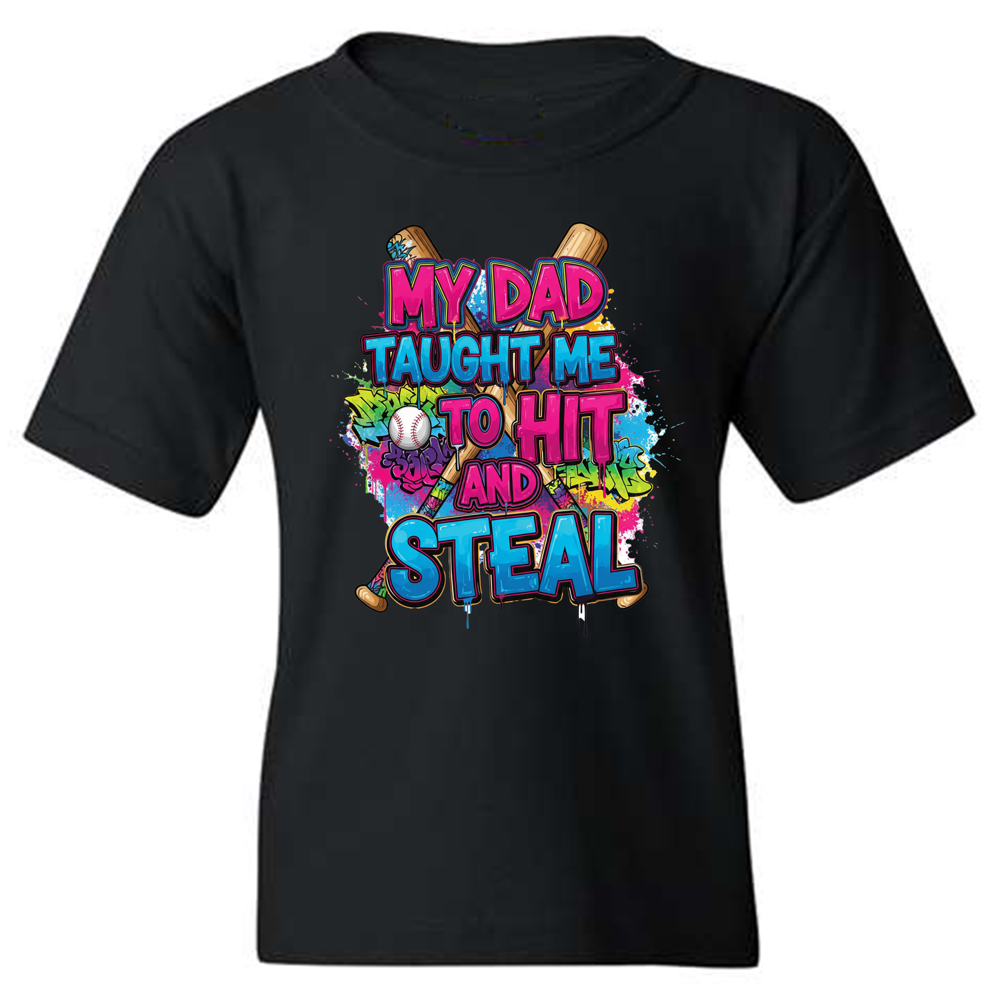 My Dad Taught Me To Hit & Steal - T-Shirt