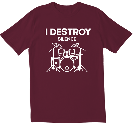 I Destroy Silence Drums - T-Shirt