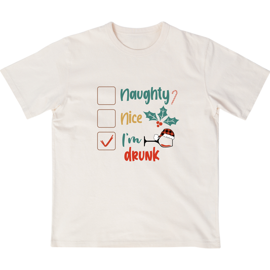 Naughty nice i'm drunk - t shirt