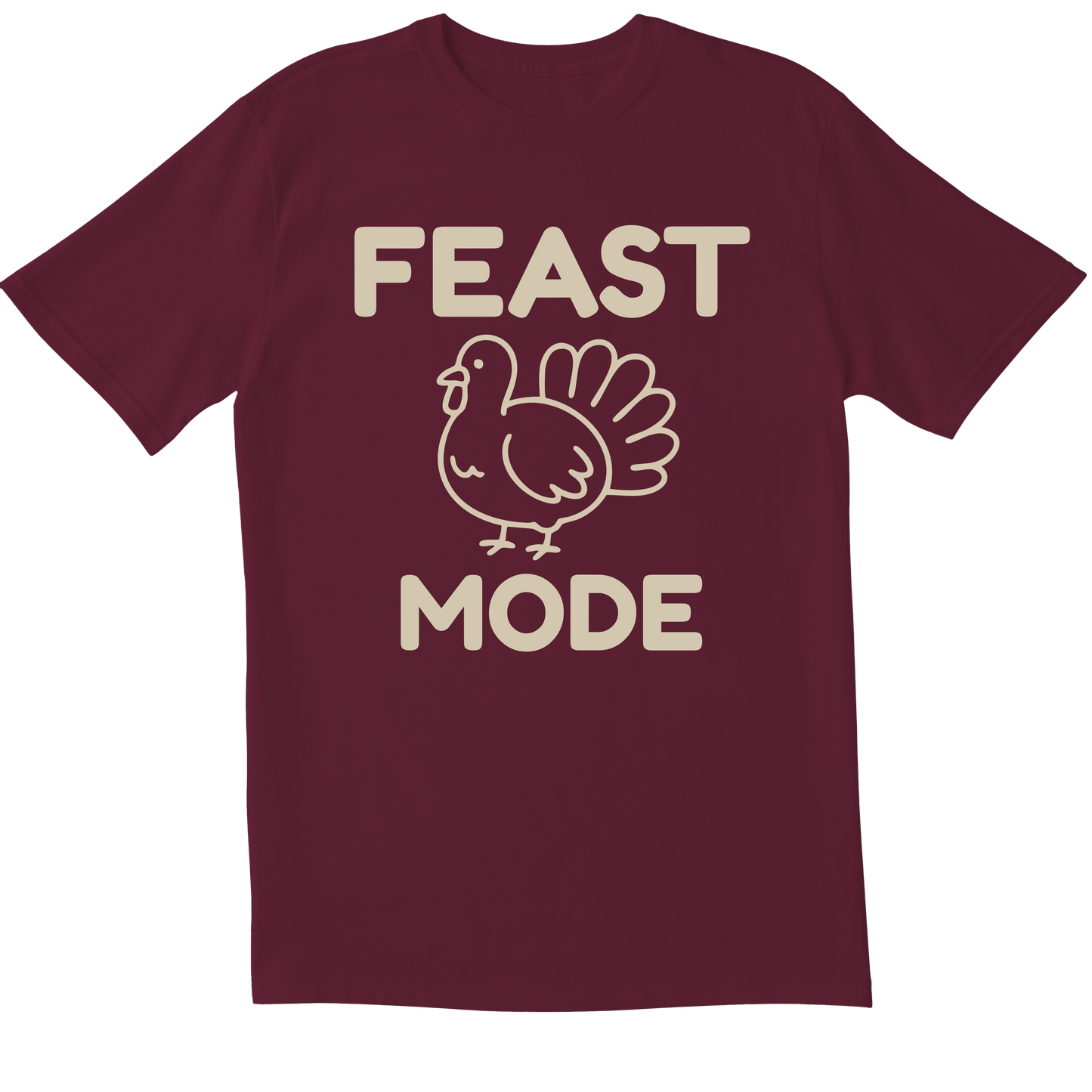 Feast Mode -  T-shirt