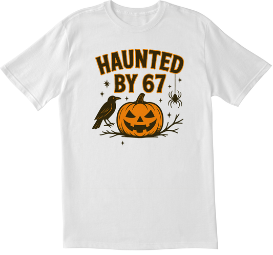 Haunted By 67 (Halloween t-shirt)