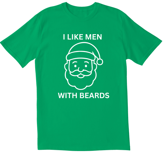 I like Men With Beards Santa - T-Shirt